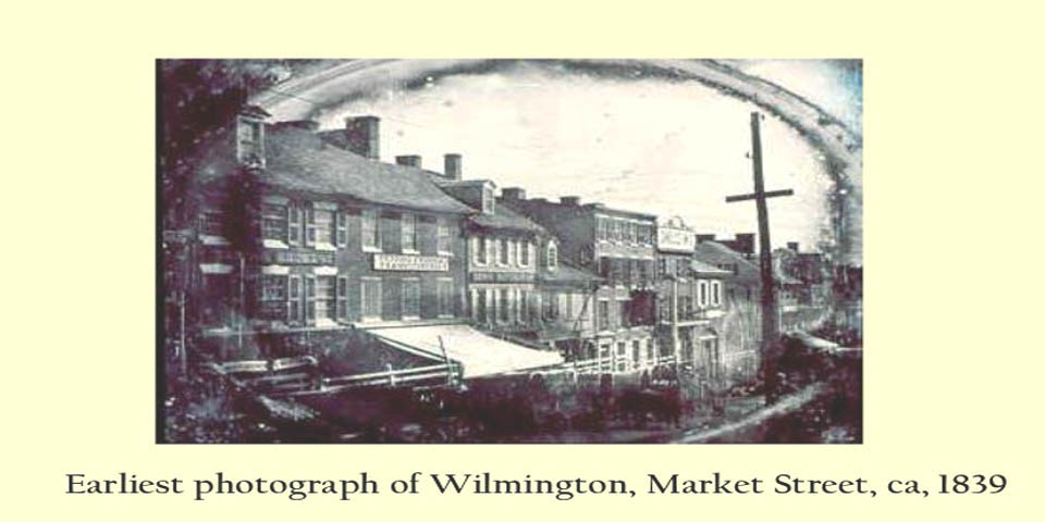 Earliest known Photograph of Market Street in Wilmington Delaware 1839