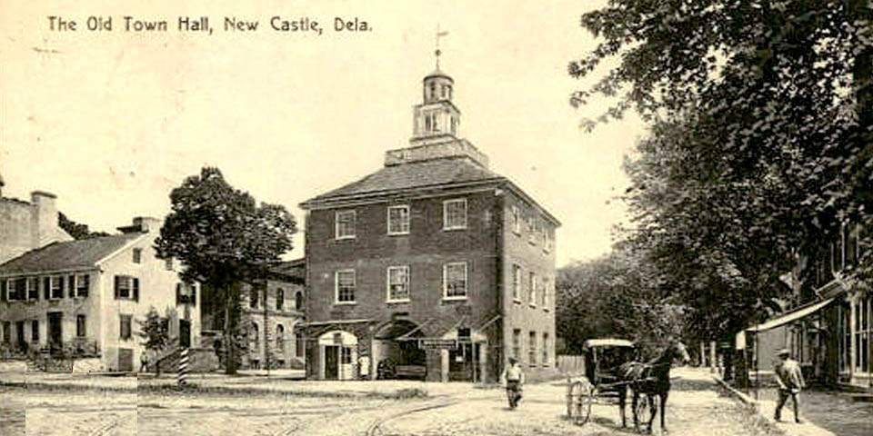 OLD NEW CASTLE DELAWARE TOWN HALL CIRCA 1911